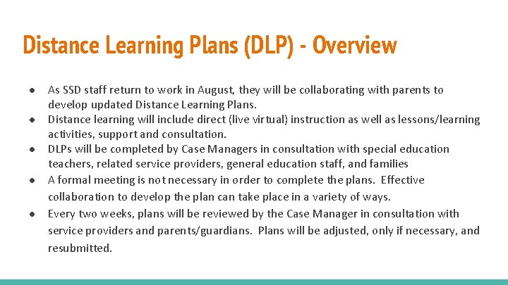 Distance Learning Plans (DLP) - Overview ● As SSD staff return to work in