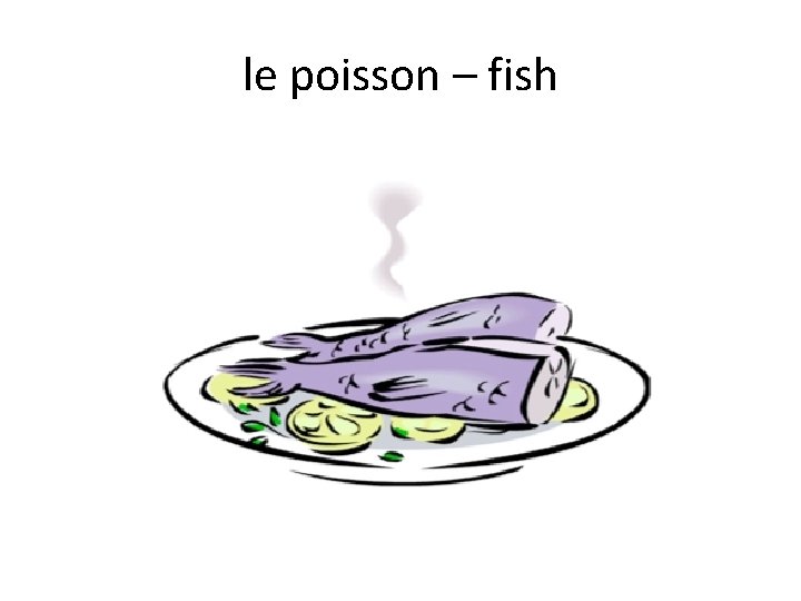 le poisson – fish 