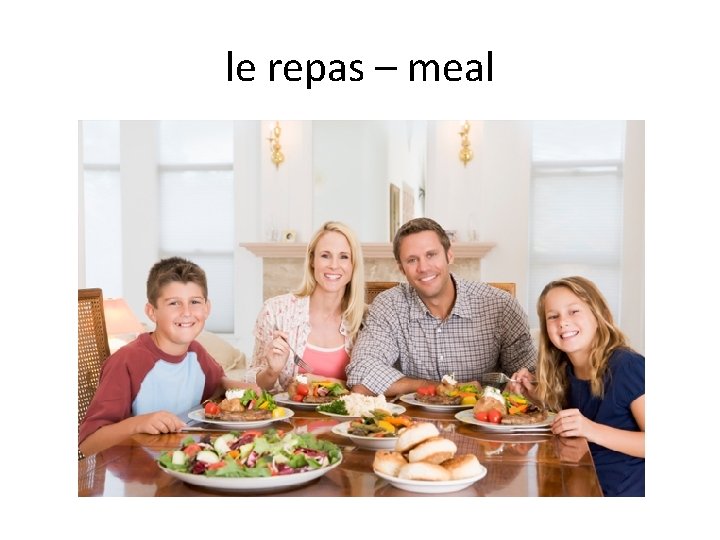 le repas – meal 