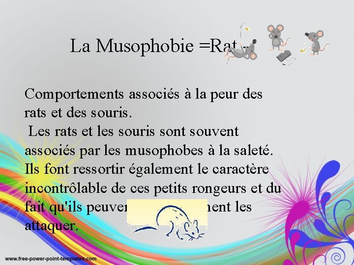 La Musophobie =Rat Comportements associés à la peur des rats et des souris. Les