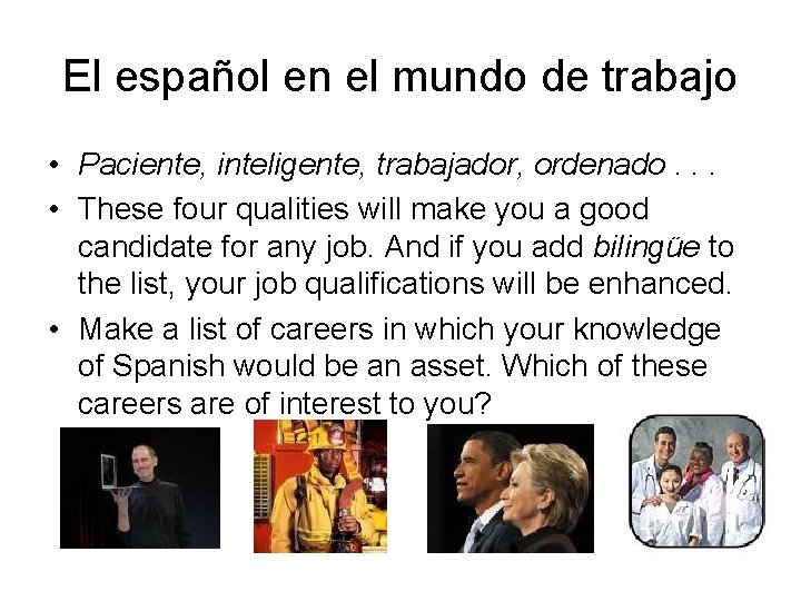 El español en el mundo de trabajo • Paciente, inteligente, trabajador, ordenado. . .
