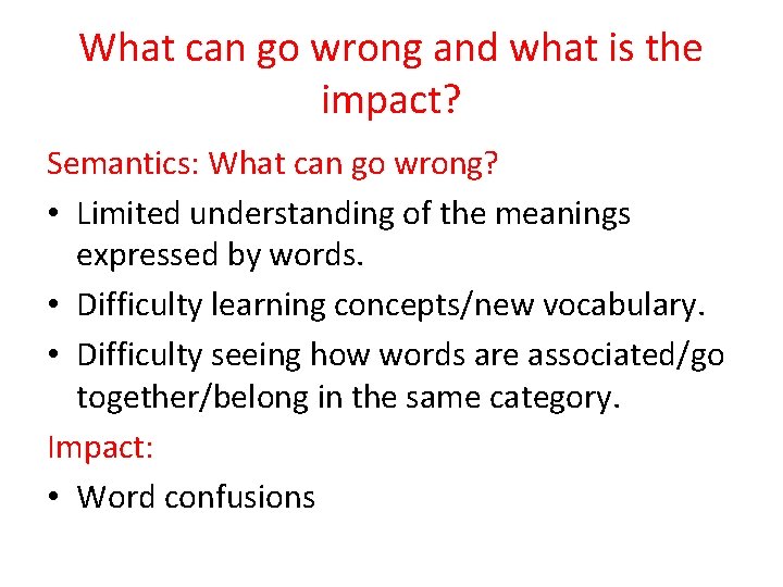 What can go wrong and what is the impact? Semantics: What can go wrong?