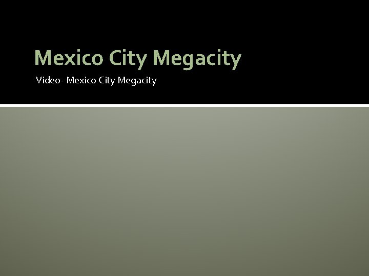Mexico City Megacity Video- Mexico City Megacity 