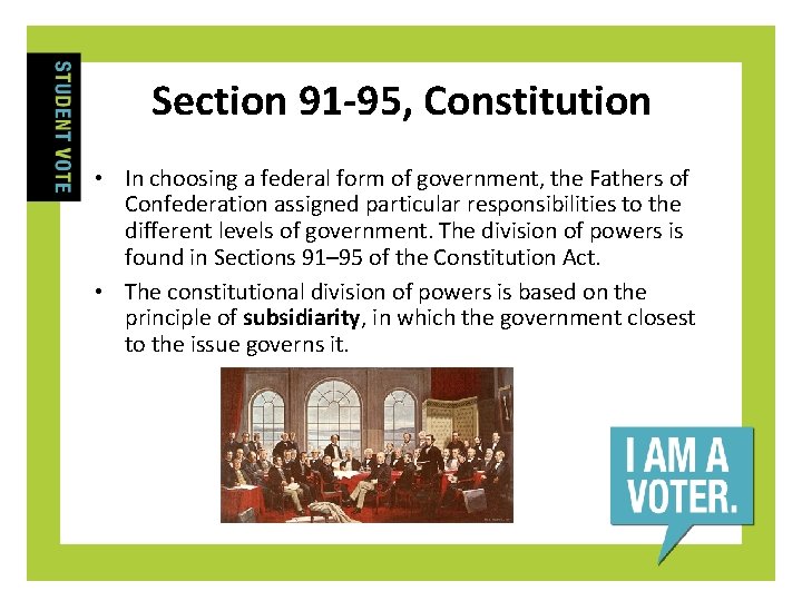 Section 91 -95, Constitution • In choosing a federal form of government, the Fathers
