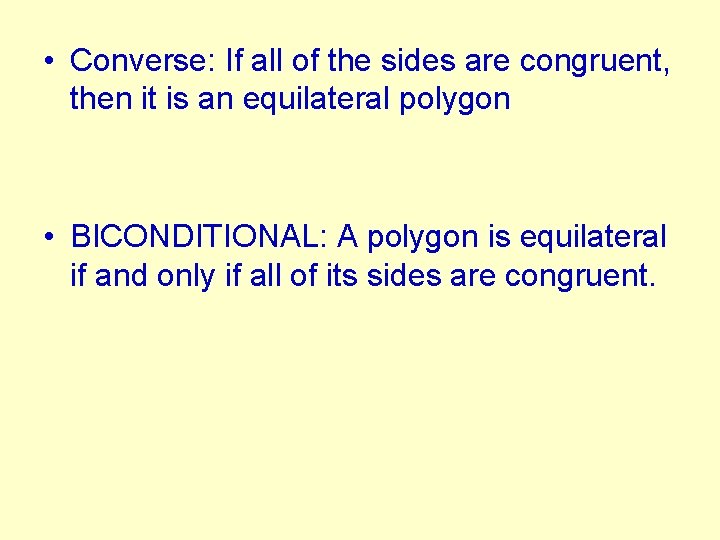  • Converse: If all of the sides are congruent, then it is an
