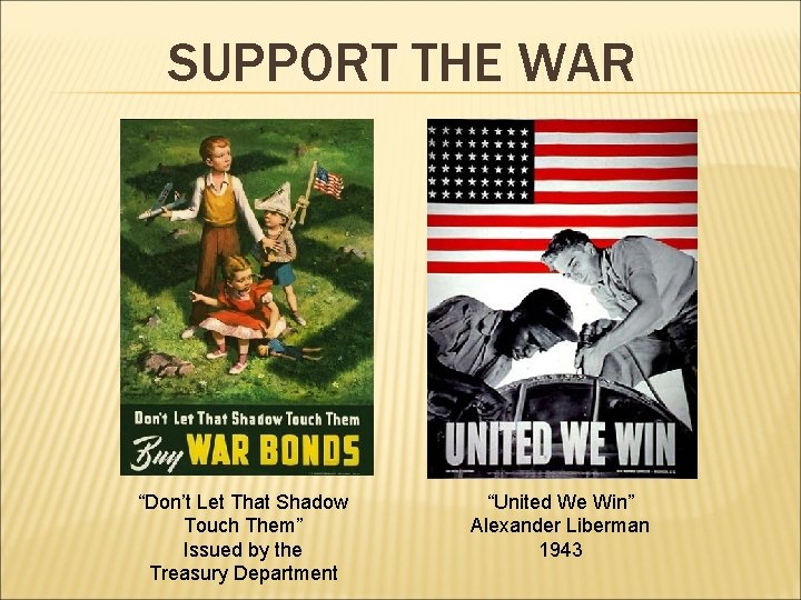 SUPPORT THE WAR “Don’t Let That Shadow Touch Them” Issued by the Treasury Department