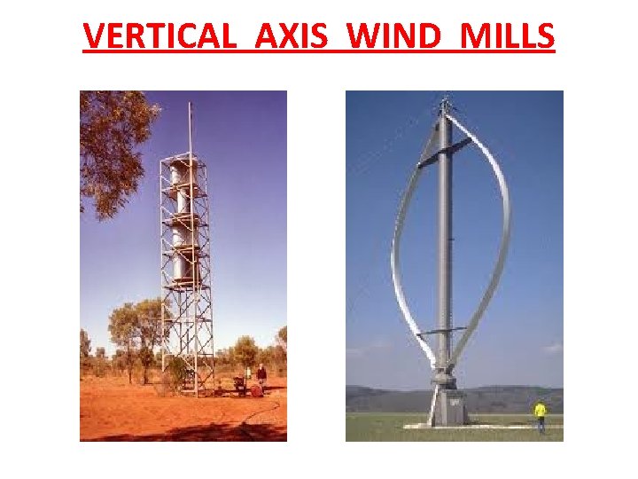 VERTICAL AXIS WIND MILLS 