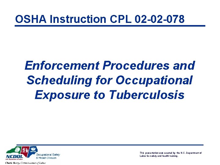 OSHA Instruction CPL 02 -02 -078 Enforcement Procedures and Scheduling for Occupational Exposure to