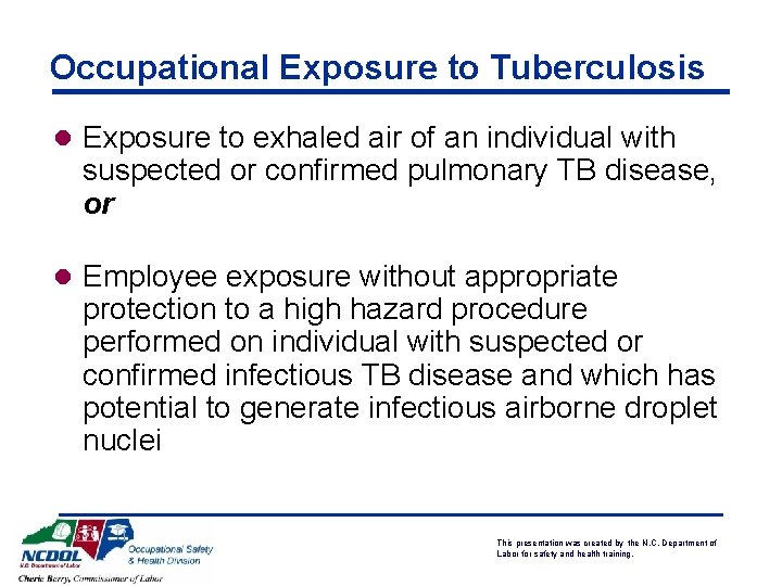Occupational Exposure to Tuberculosis l Exposure to exhaled air of an individual with suspected