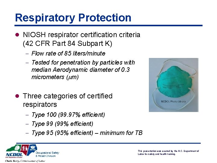 Respiratory Protection l NIOSH respirator certification criteria (42 CFR Part 84 Subpart K) -