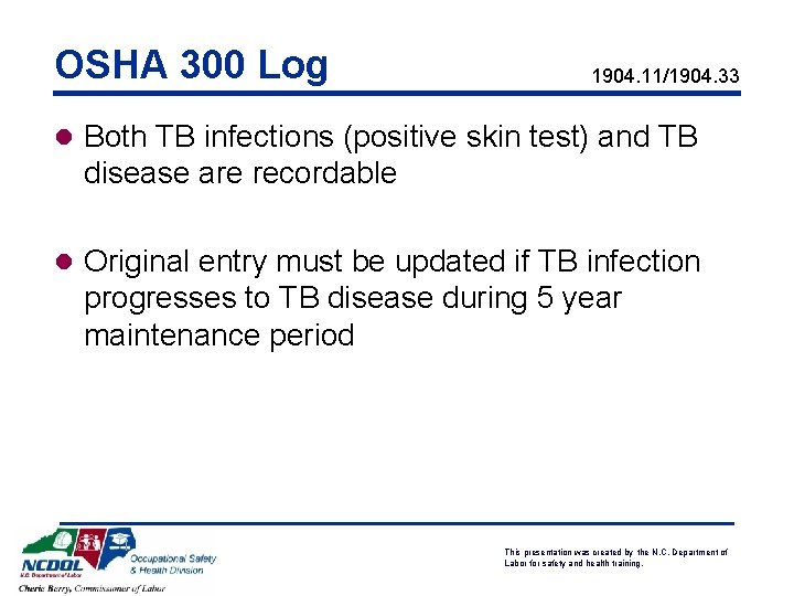 OSHA 300 Log 1904. 11/1904. 33 l Both TB infections (positive skin test) and