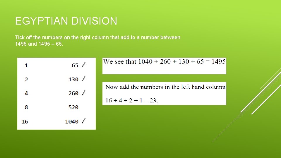 EGYPTIAN DIVISION Tick off the numbers on the right column that add to a