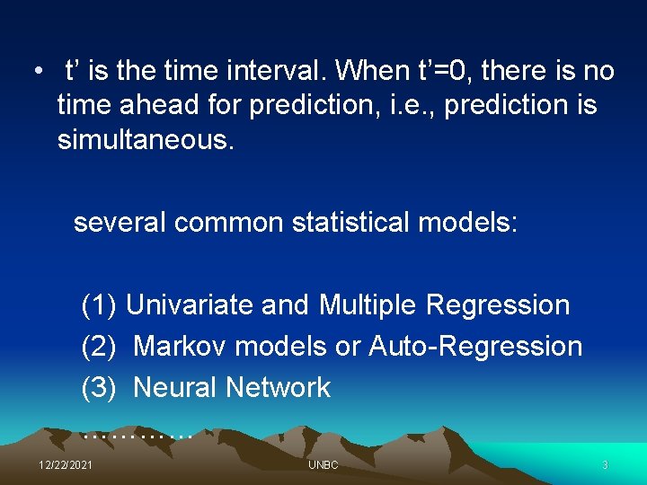  • t’ is the time interval. When t’=0, there is no time ahead