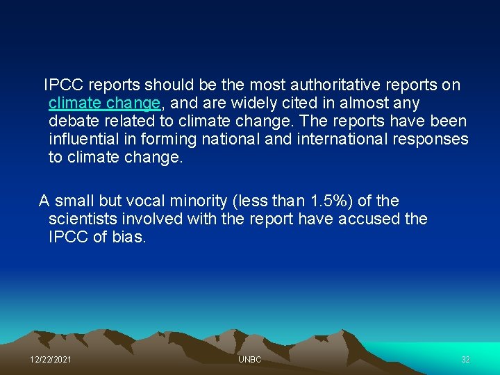 IPCC reports should be the most authoritative reports on climate change, and are widely