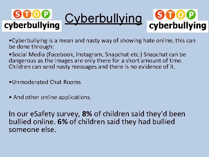 Cyberbullying • Cyberbullying is a mean and nasty way of showing hate online, this