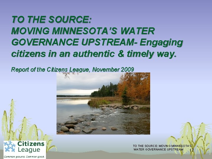 TO THE SOURCE: MOVING MINNESOTA’S WATER GOVERNANCE UPSTREAM- Engaging citizens in an authentic &