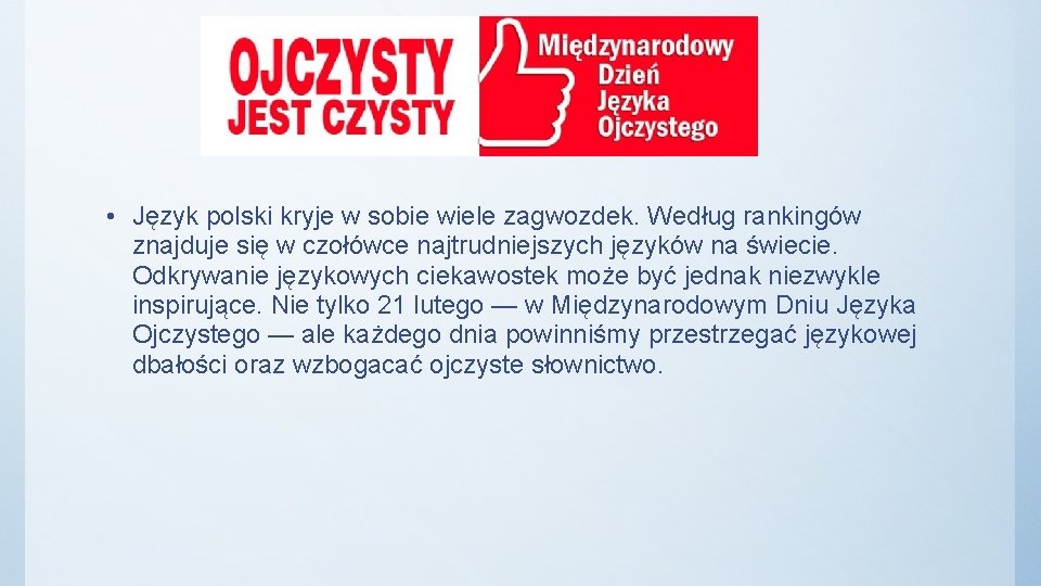  • Język polski kryje w sobie wiele zagwozdek. Według rankingów znajduje się w