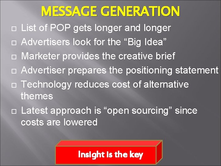 MESSAGE GENERATION List of POP gets longer and longer Advertisers look for the “Big
