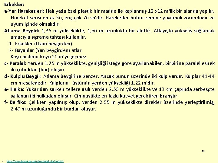 Erkekler: a-Yer Hareketleri: Halı yada özel plastik bir madde ile kaplanmış 12 x 12