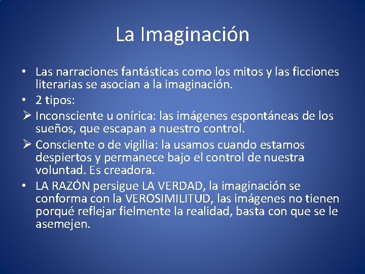 La Imaginación • Las narraciones fantásticas como los mitos y las ficciones literarias se