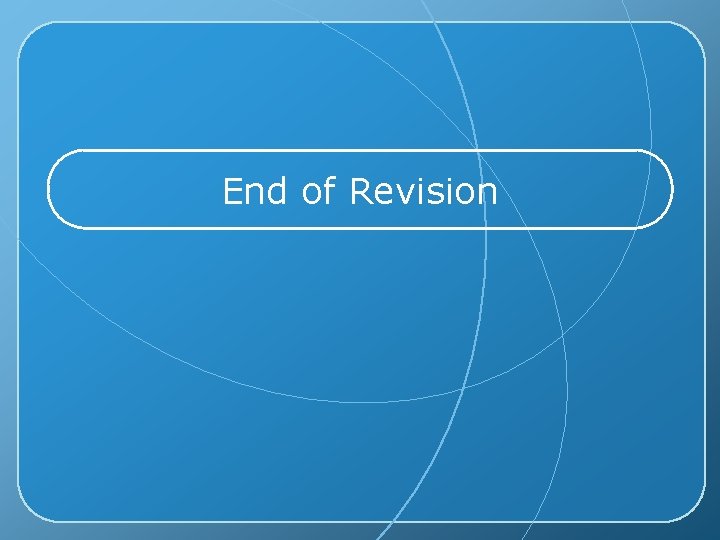 End of Revision 