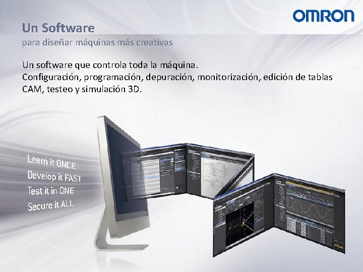Un Software para diseñar máquinas más creativas Un software que controla toda la máquina.