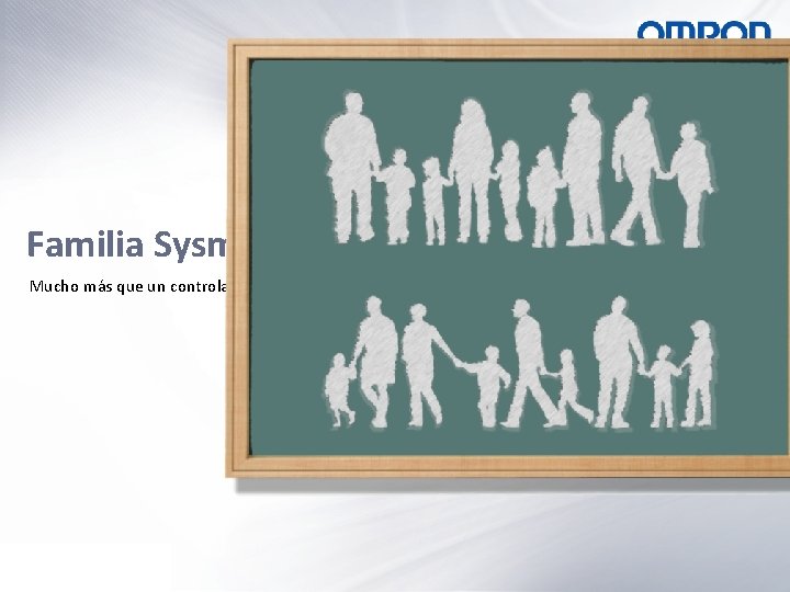 Familia Sysmac Mucho más que un controlador 