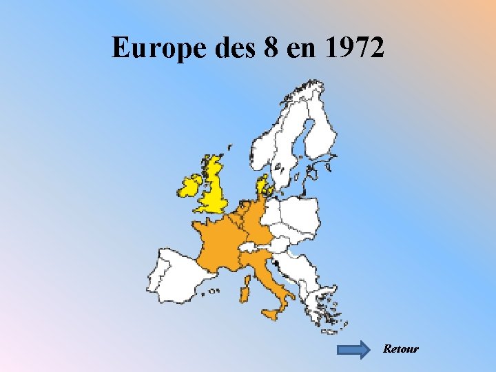Europe des 8 en 1972 Retour 