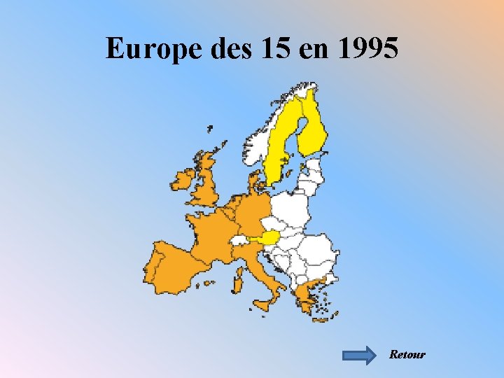 Europe des 15 en 1995 Retour 