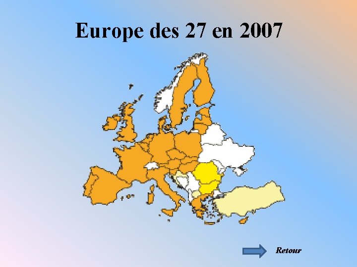 Europe des 27 en 2007 Retour 