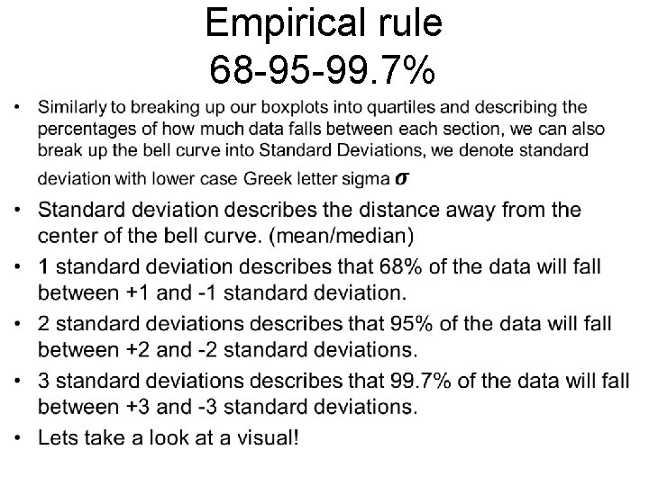 Empirical rule 68 -95 -99. 7% • 