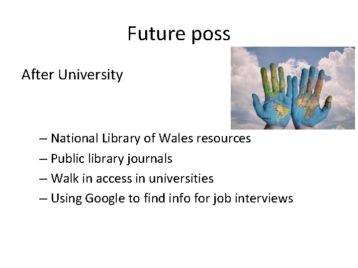 Future poss After University – National Library of Wales resources – Public library journals