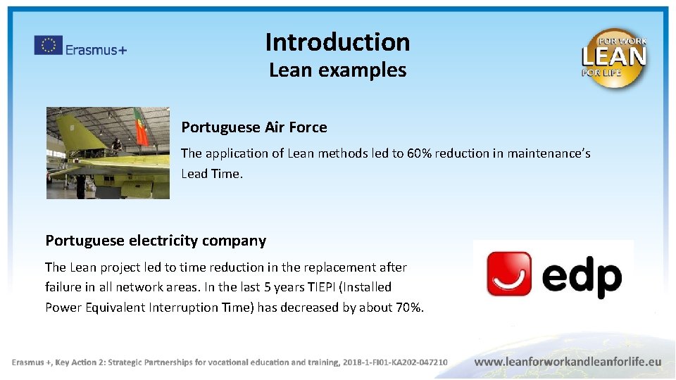 Introduction Lean examples Portuguese Air Force The application of Lean methods led to 60%