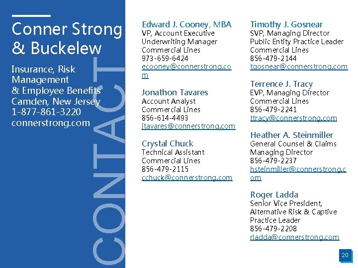 CONTACT Conner Strong & Buckelew Insurance, Risk Management & Employee Benefits Camden, New Jersey