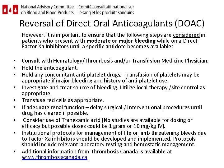 Reversal of Direct Oral Anticoagulants (DOAC) However, it is important to ensure that the