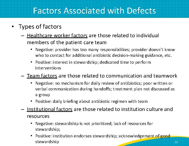 Factors Associated with Defects • Types of factors – Healthcare worker factors are those