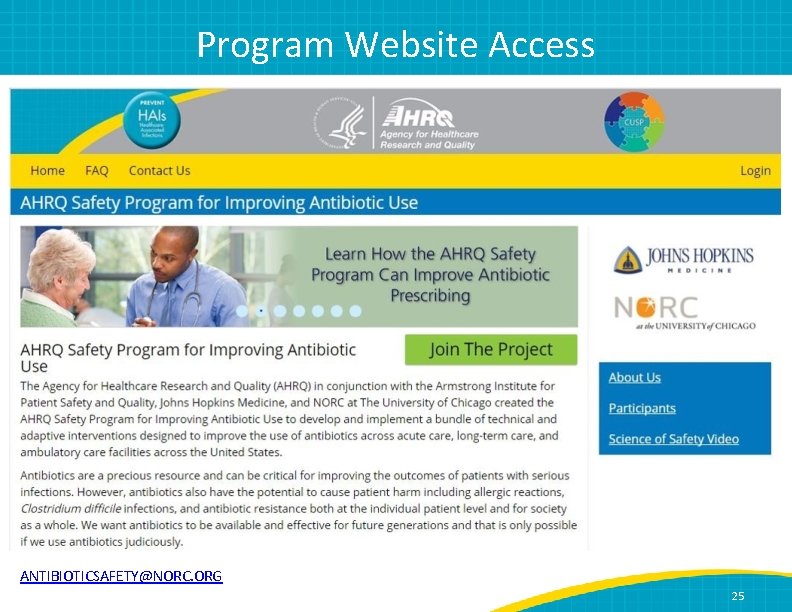 Program Website Access ANTIBIOTICSAFETY@NORC. ORG 25 