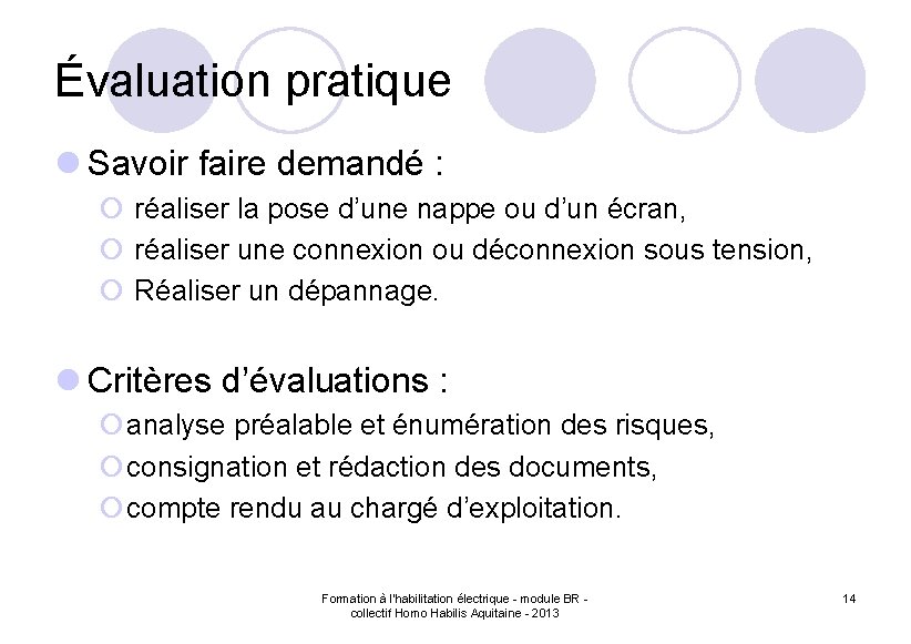 Évaluation pratique l Savoir faire demandé : ¡ réaliser la pose d’une nappe ou