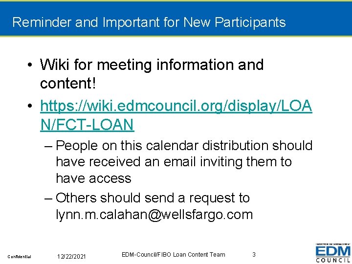 Reminder and Important for New Participants • Wiki for meeting information and content! •