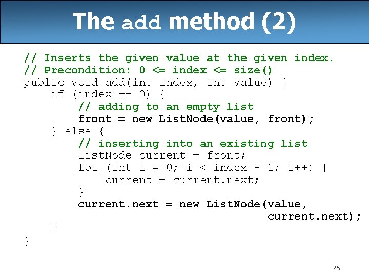 The add method (2) // Inserts the given value at the given index. // The add method (2) // Inserts the given value at the given index. //