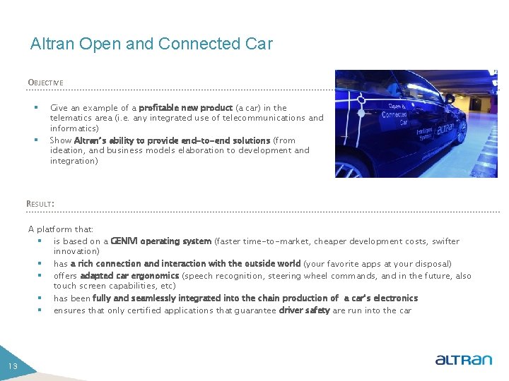 Altran Open and Connected Car OBJECTIVE § § Give an example of a profitable