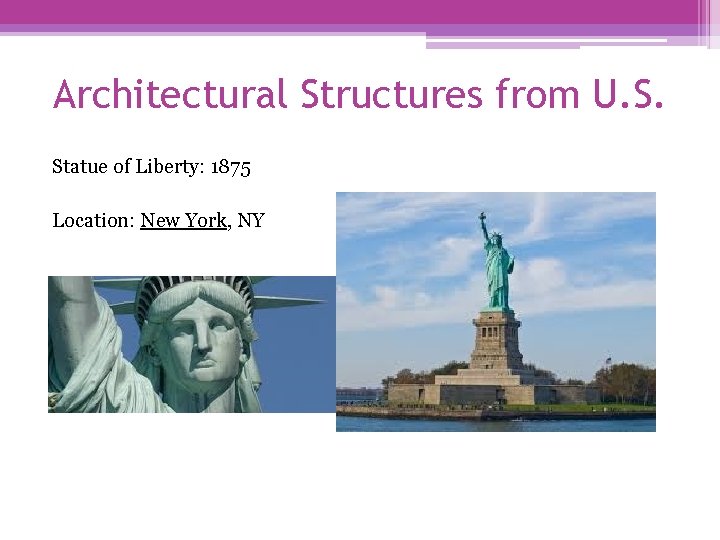 Architectural Structures from U. S. Statue of Liberty: 1875 Location: New York, NY 