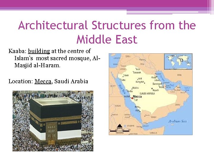Architectural Structures from the Middle East Kaaba: building at the centre of Islam’s most
