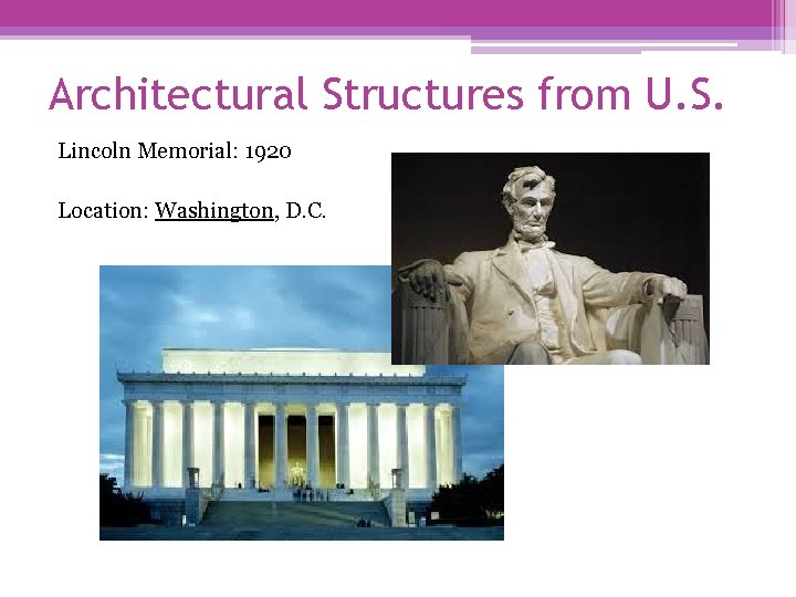 Architectural Structures from U. S. Lincoln Memorial: 1920 Location: Washington, D. C. 