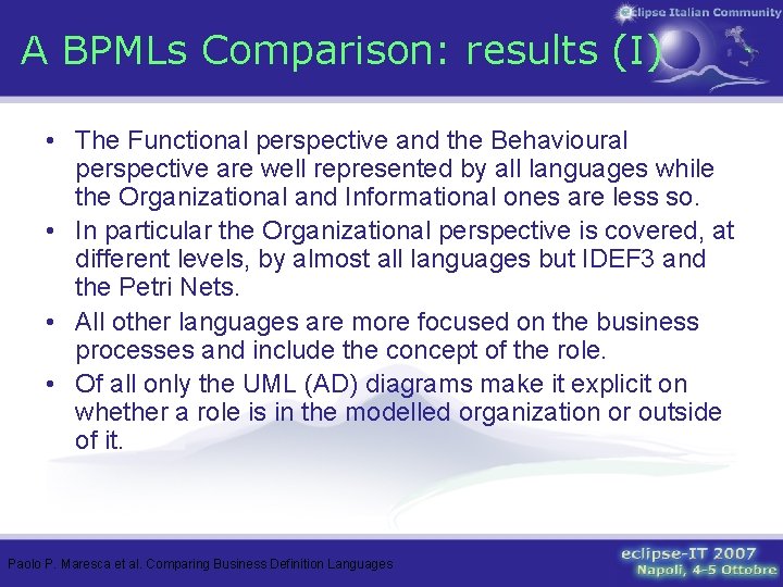A BPMLs Comparison: results (I) • The Functional perspective and the Behavioural perspective are