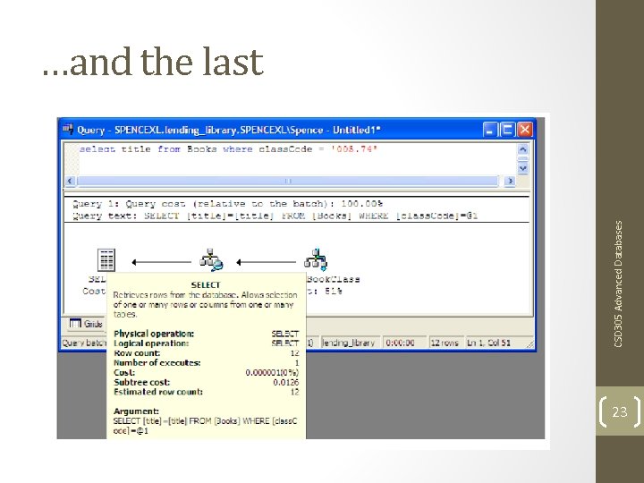 CSD 305 Advanced Databases …and the last 23 