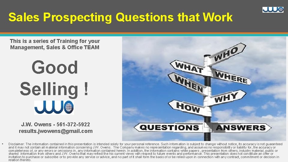 Sales Prospecting Questions that Work This is a series of Training for your Management,