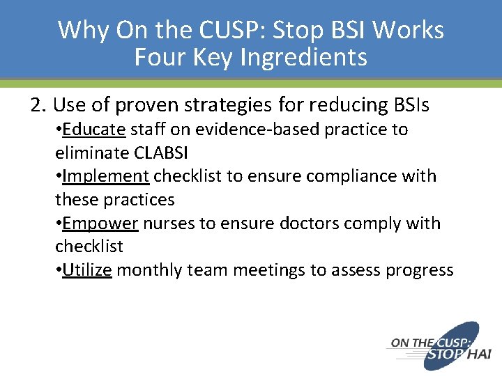 Why On the CUSP: Stop BSI Works Four Key Ingredients 2. Use of proven