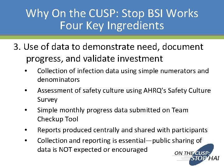 Why On the CUSP: Stop BSI Works Four Key Ingredients 3. Use of data