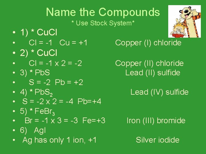 Name the Compounds * Use Stock System* • 1) * Cu. Cl • Cl